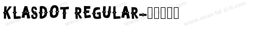 Klasdot Regular字体转换